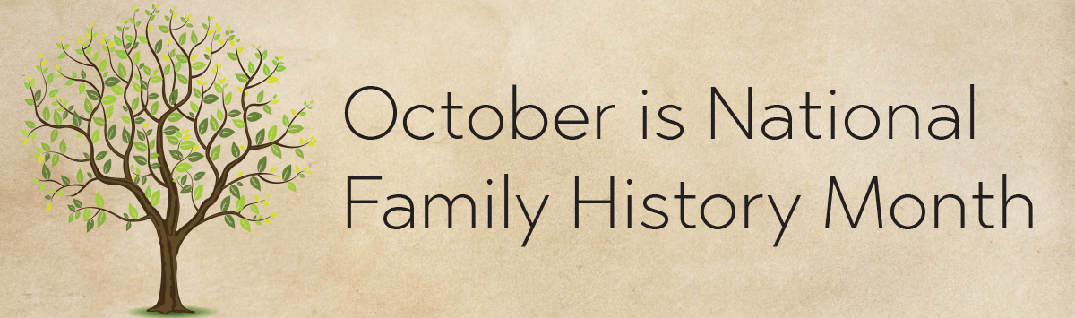October is National Family History Month