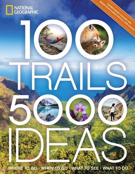 100 Trails, 5000 Ideas by National Geographic
