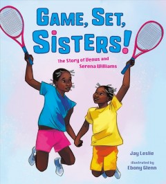 The Williams Sisters: Breaking Barriers in Tennis, Fountaindale Public Library