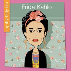 Children&#8217;s Books Celebrating Frida Kahlo and Her Art, Fountaindale Public Library