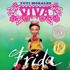 Children&#8217;s Books Celebrating Frida Kahlo and Her Art, Fountaindale Public Library