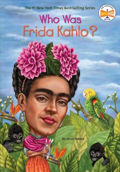 Children&#8217;s Books Celebrating Frida Kahlo and Her Art, Fountaindale Public Library