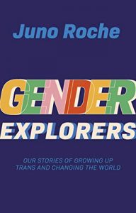 Book Cover- Gender Explorers by Juno Roche