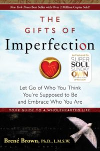 Erica&#8217;s Book Talk: &#8220;The Gifts of Imperfection&#8221; by Brené Brown