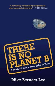 Book Cover- There Is No Planet B by Mike Berners-Lee