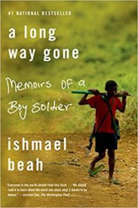 A Long Way Gone by Ishmael Beah