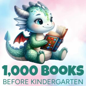 Illustration of a cute dragon holding and reading a book, with the text "1,000 Books Before Kindergarten" below it.