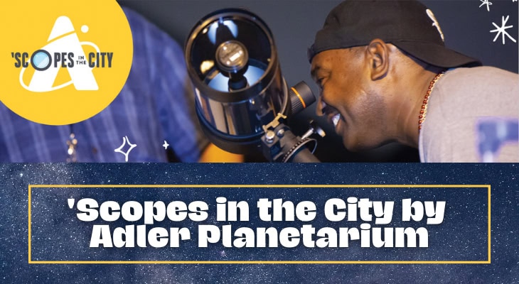 'Scopes in the City by Adler Planetarium