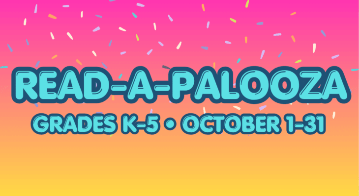 READ-A-PALOOZA Grades K-5 • October 1-31