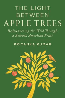 Book cover for "The Light Between Apple Trees" by Priyanka Kumar