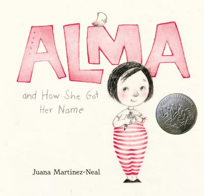 Book cover of "Alma and how she got her name" by Juana Martinez-Neal