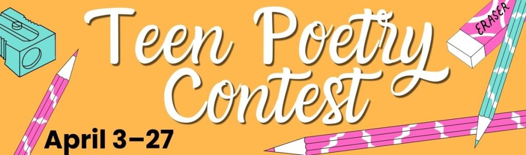 Teen Poetry Contest: April 3–27, Fountaindale Public Library