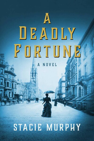 A deadly fortune by Stacie Murphy