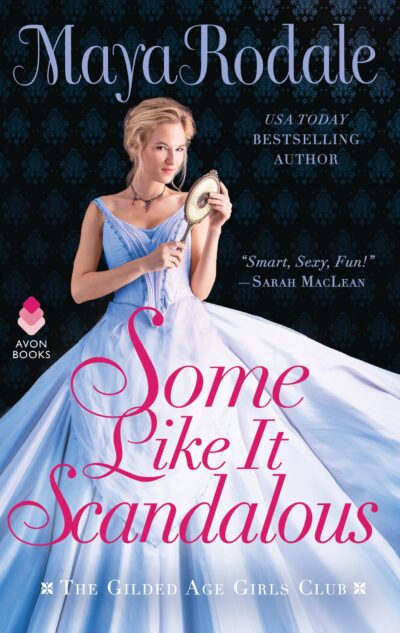 Some like it scandalous by Maya Rodale