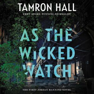 The cover of "As The Wicked Watch" by Tamron Hall features a dark urban street scene with green foliage and bold blue lettering.