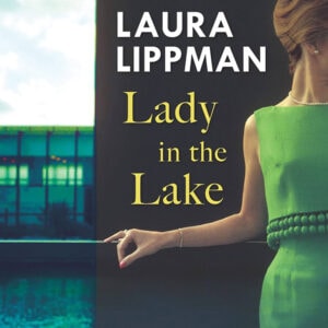 Book cover for "Lady in the Lake" by Laura Lippman