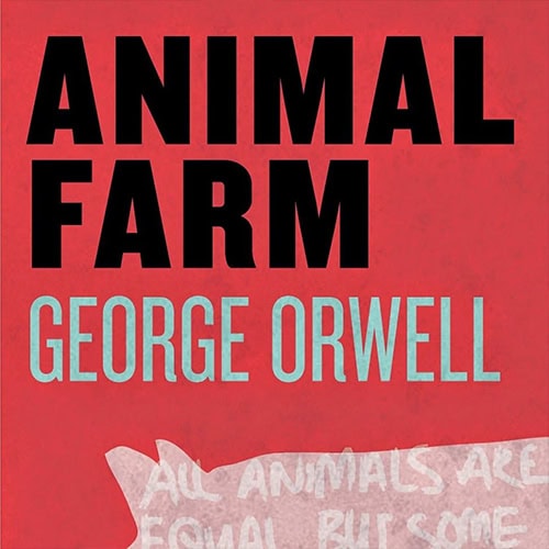 Animal Farm by George Orwell