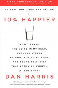 Jay&#8217;s Book Talk: 10% Happier by Dan Harris, Fountaindale Public Library