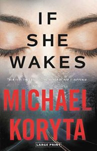 Melissa&#8217;s Book Talk: If She Wakes by Michael Koryta, Fountaindale Public Library