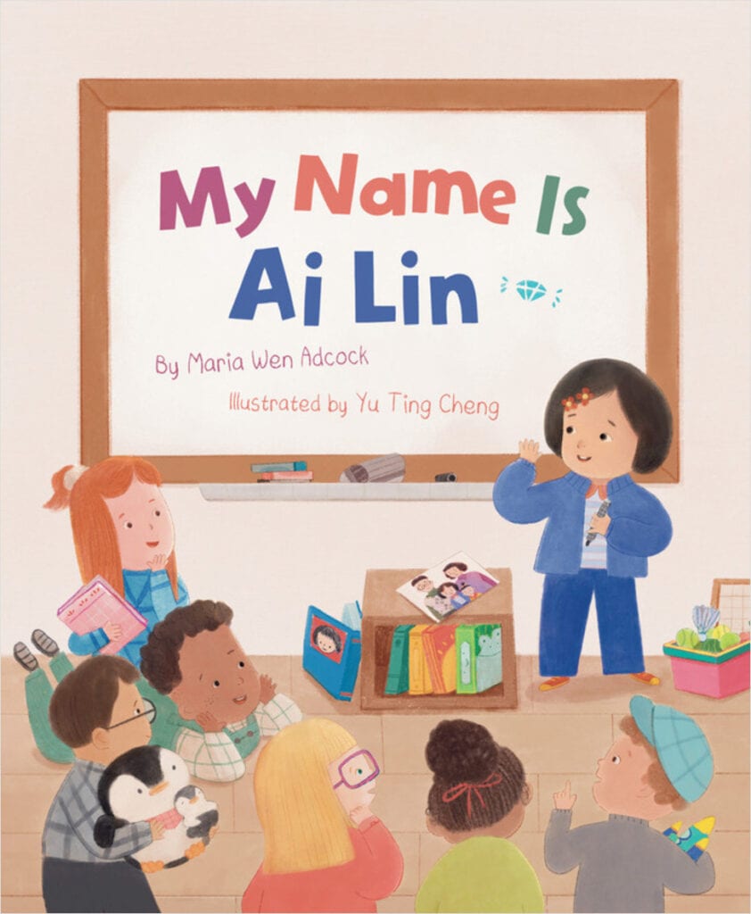 Book cover of "My name is Ai Lin" by Maria Wen Adcock ; illustrated by Yu Ting Cheng