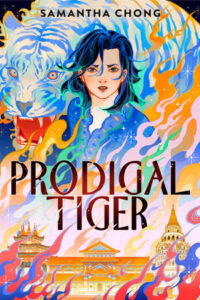 "Prodigal Tiger" by Samantha Chong book cover