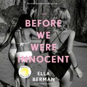 Three women in swimsuits walk on a beach near rocky cliffs. Pink text over the image reads, "Before We Were Innocent" by Ella Berman. Reese's Book Club sticker is visible.