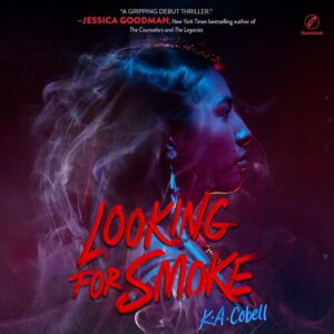 Profile of a woman surrounded by smoke with the book title "Looking for Smoke" by K.A. Cobell in bold red text and a review quote at the top.