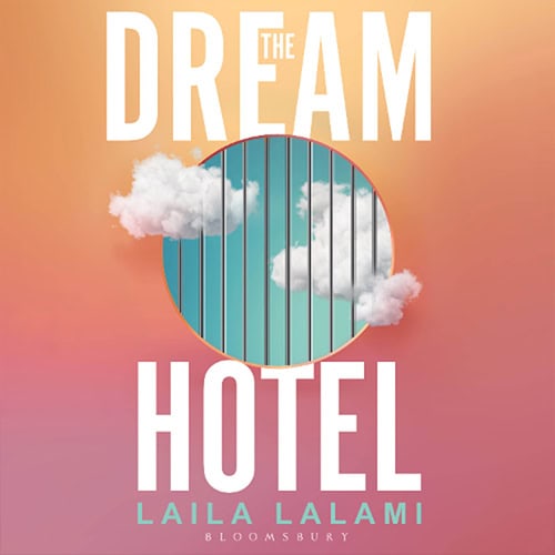 The Dream Hotel by Laila Lalami