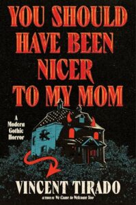 "You Should Have Been Nicer to My Mom" by Vincent Tirado book cover