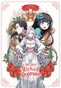 Cover art for “Not-Sew-Wicked Stepmom” featuring three characters: a woman with long white hair in front, a man and a girl with black hair in the background, surrounded by roses.